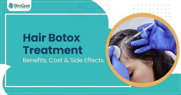 Hair Botox Treatment: Benefits, Cost & Side Effects - SkinQure, Delhi