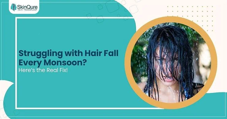Monsoon hair care essentials: A comprehensive guide to healthy hair - SkinQure, Delhi