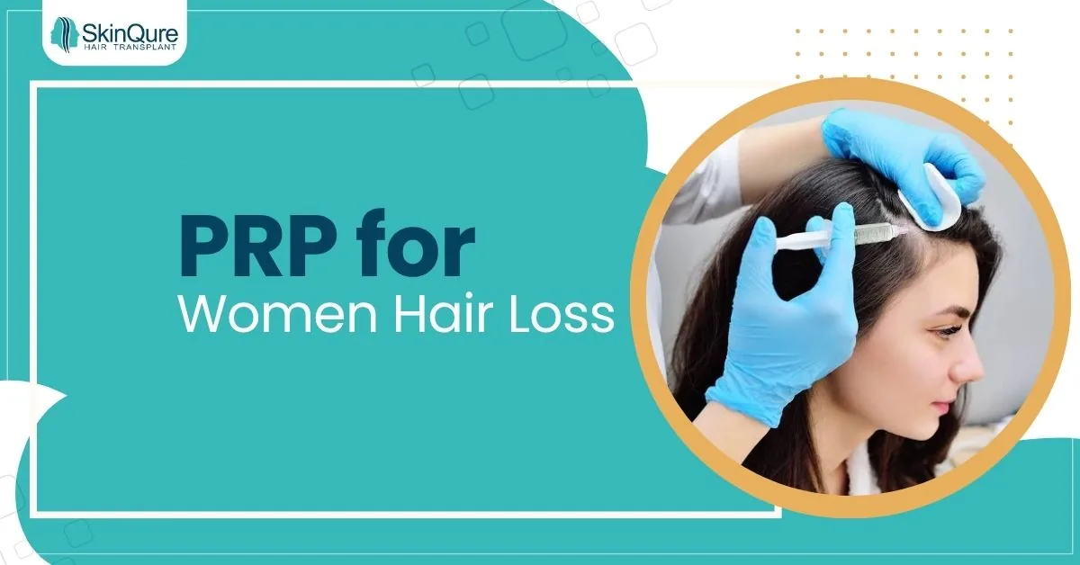 PRP for Women Hair Loss - PRP injection for female hair thinning at SkinQure, Delhi