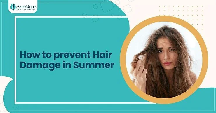 Summer Hair Loss: How to Prevent Hair Damage During Summer - SkinQure, Delhi